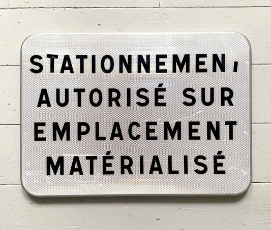 Genuine French Street Sign translates; Parking Authorised on Designated Location